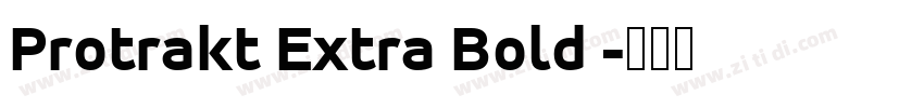 Protrakt Extra Bold 字体转换